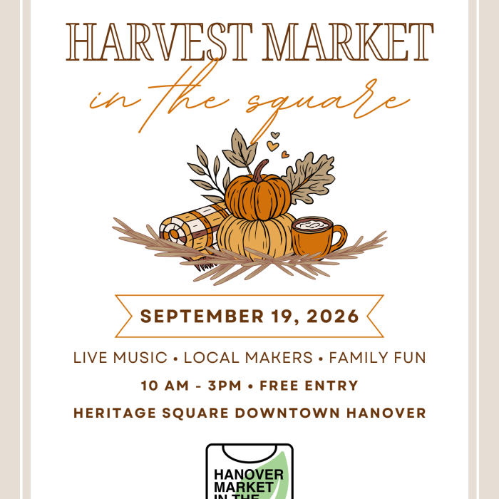 Poster for Hanover’s Annual Harvest Market in the Square. The design features warm autumn colours with illustrated pumpkins, fall leaves, a plaid blanket, and a steaming mug. Text reads: “Hanover’s Annual Harvest Market in the Square.” Event date is September 19, 2026. Details include live music, local makers, family fun, 10 AM to 3 PM, free entry, and location at Heritage Square in Downtown Hanover. The Hanover Market in the Square logo appears at the bottom.