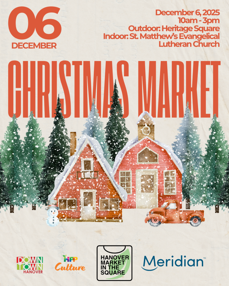Christmas Market in the square. Locations: • Outdoor: Heritage Square, Downtown Hanover • Indoor: St. Matthew’s Evangelical Lutheran Church (356 9th Street)