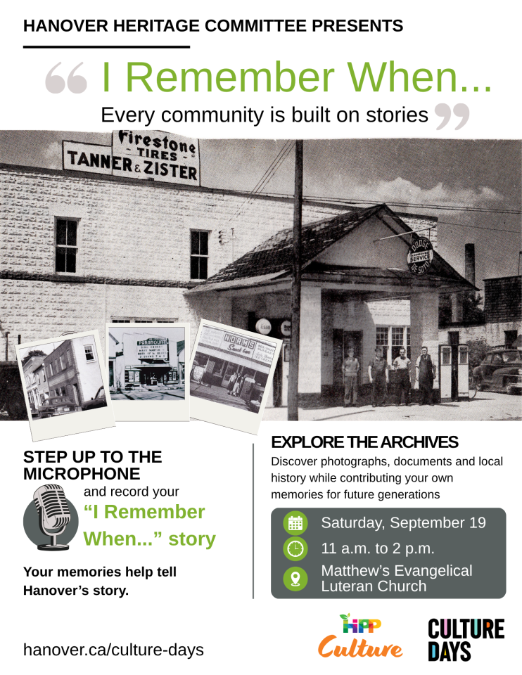 Promotional Poster for upcoming Culture Days event, I Remember When, inviting community members old and new to share their stories of Hanover. A photo in the background is of the old Firestone Tires. Culture Days, HIPP Culture logos appear